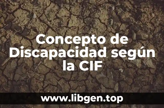 Concepto de Discapacidad según la CIF