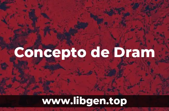 Concepto de Dram