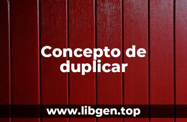 Concepto de duplicar