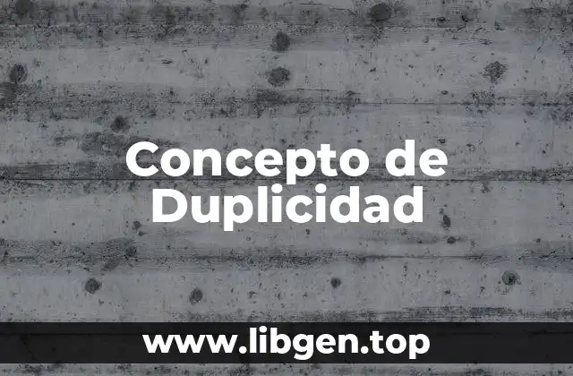 Concepto de Duplicidad
