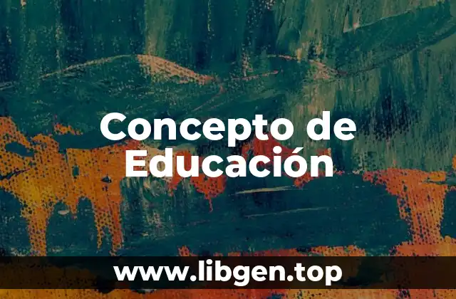 Concepto de Educación