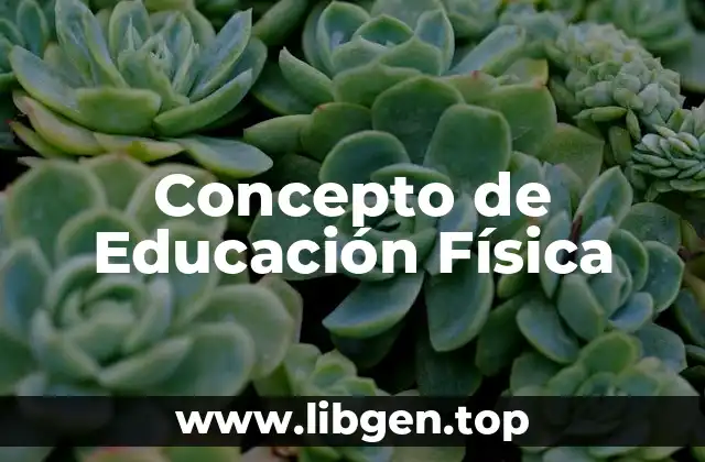 Concepto de Educación Física