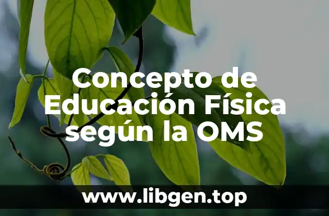 Concepto de Educación Física según la OMS