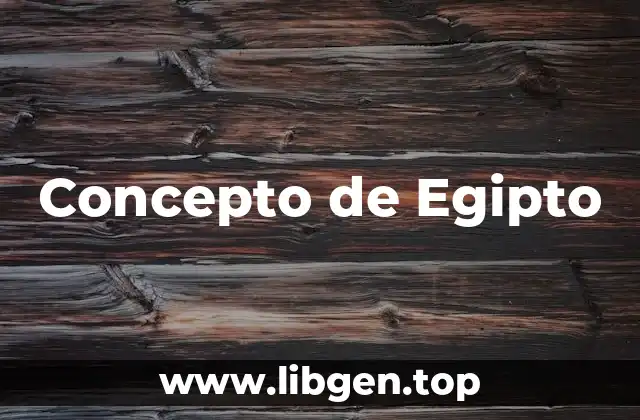 Concepto de Egipto