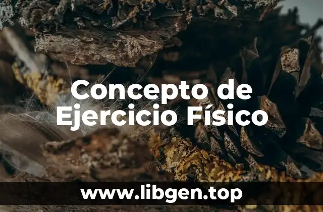 Concepto de Ejercicio Físico