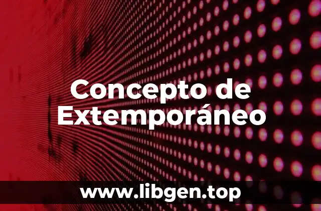 Concepto de Extemporáneo