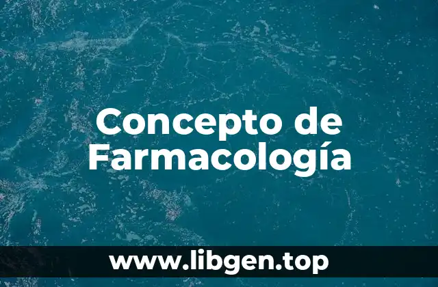 Concepto de Farmacología