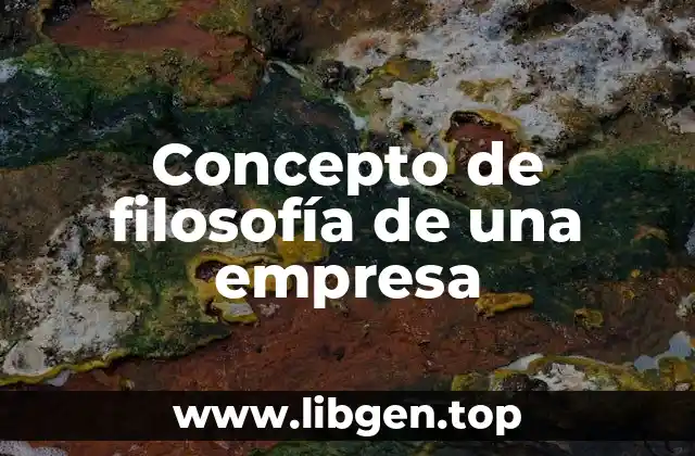 Concepto de filosofía de una empresa