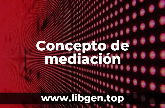 Concepto de mediación