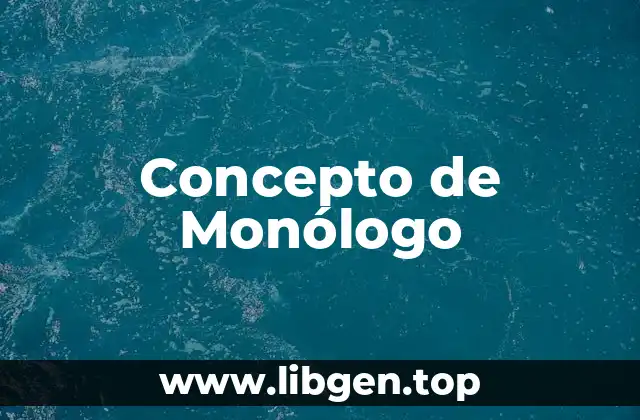 Concepto de Monólogo