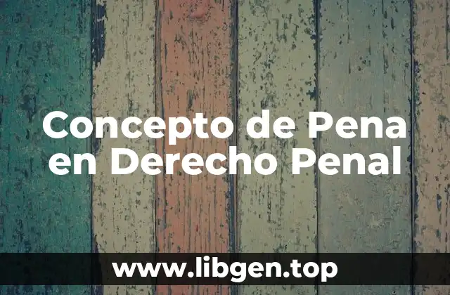 Concepto de Pena en Derecho Penal
