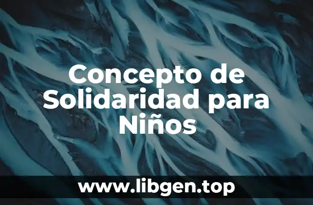 Concepto de Solidaridad para Niños
