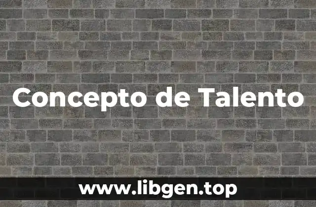 Concepto de Talento