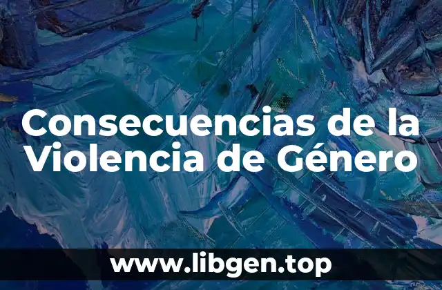 Consecuencias de la Violencia de Género