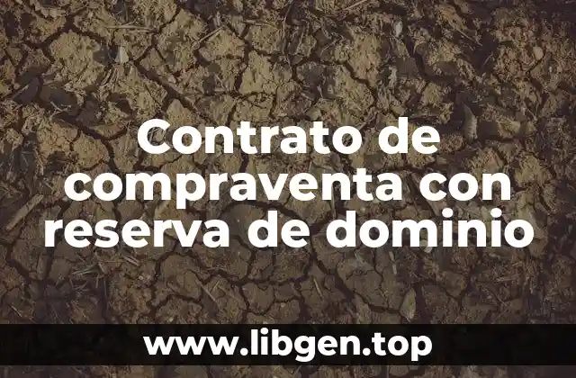 Contrato de compraventa con reserva de dominio