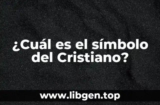 La Cruz como Símbolo del Cristiano