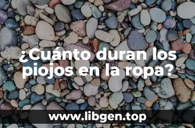 ¿Cómo llegan los piojos a la ropa?