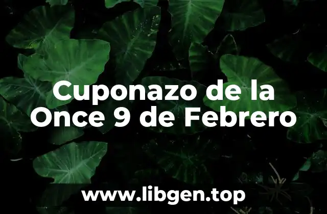 Cuponazo de la Once 9 de Febrero