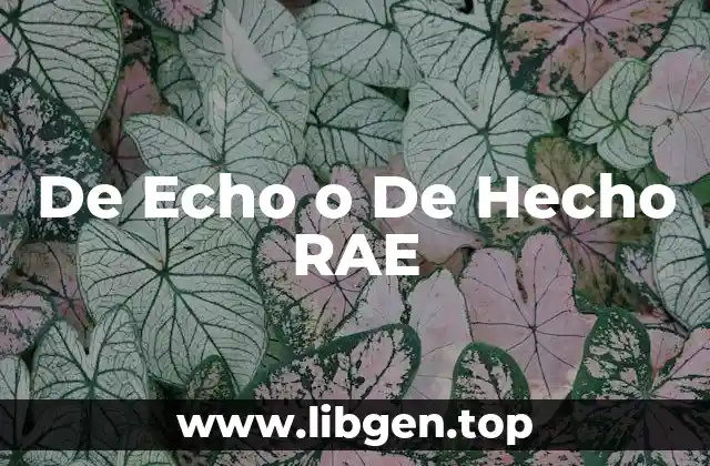 De Echo o De Hecho RAE