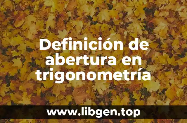 Definición de abertura en trigonometría