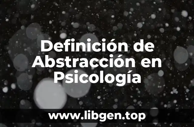 Definición de Abstracción en Psicología