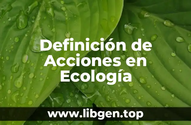 Definición de Acciones en Ecología
