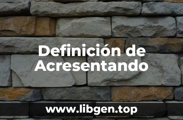 Definición de Acresentando