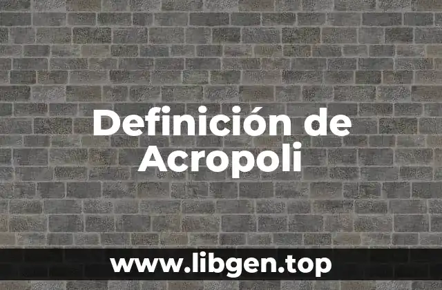 Definición de Acropoli