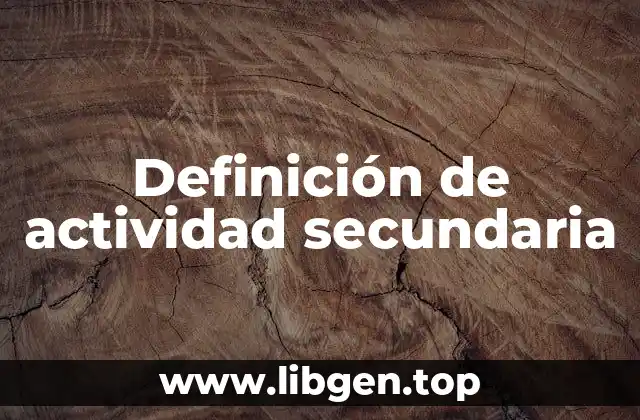 Definición de actividad secundaria
