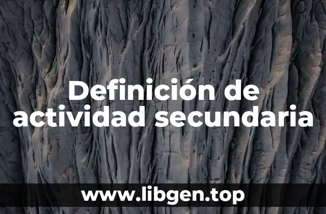 Definición de actividad secundaria