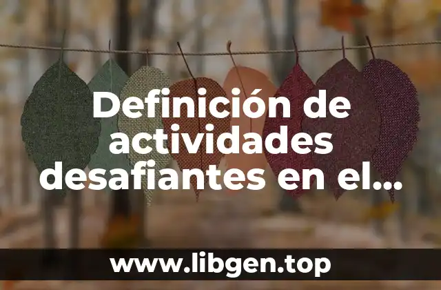 Definición de actividades desafiantes en el aula