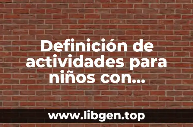 Ejemplos de actividades para niños con discapacidad auditiva