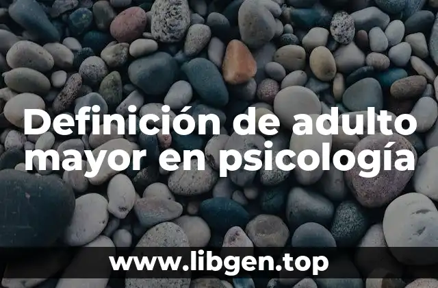 Definición de adulto mayor en psicología
