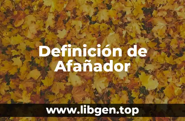 Definición de Afañador