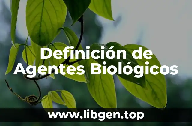Definición Técnica de Agentes Biológicos