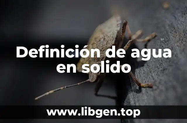 Ejemplos de agua en solido