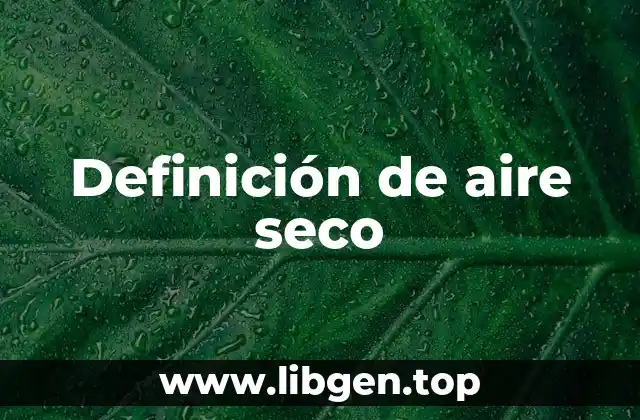 Definición de aire seco