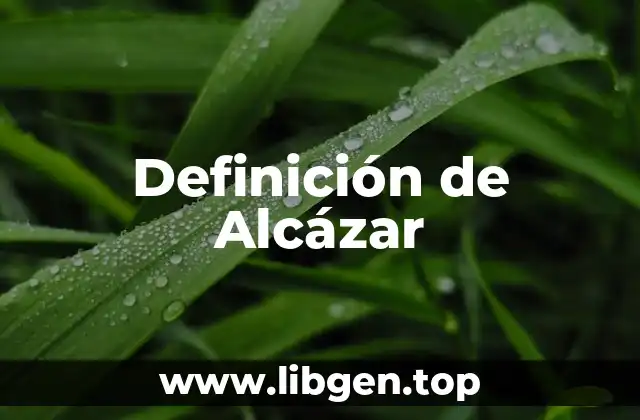Definición de Alcázar