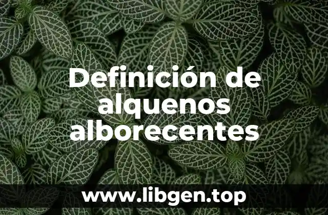 Definición de alquenos alborecentes