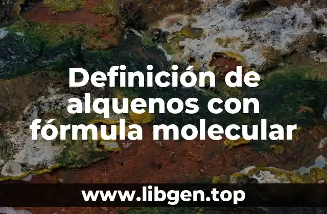 Definición de alquenos con fórmula molecular