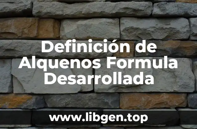 Definición de Alquenos Formula Desarrollada
