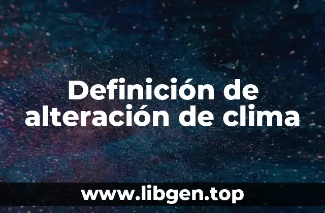Definición de alteración de clima