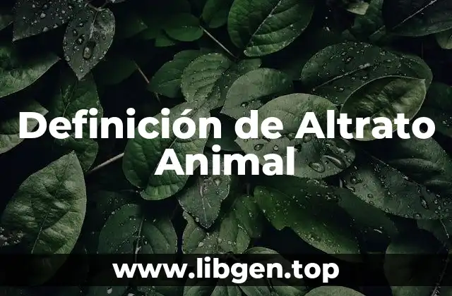 Definición de Altrato Animal
