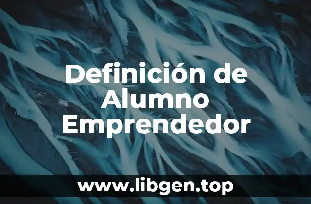Definición de Alumno Emprendedor