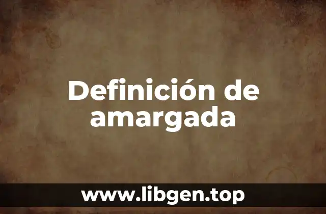 Definición de amargada