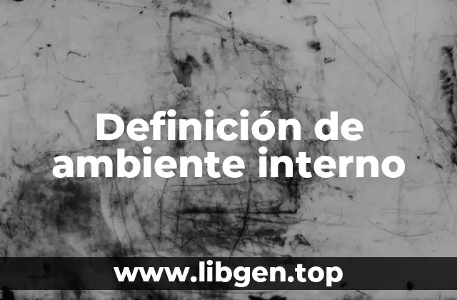 Definición de ambiente interno