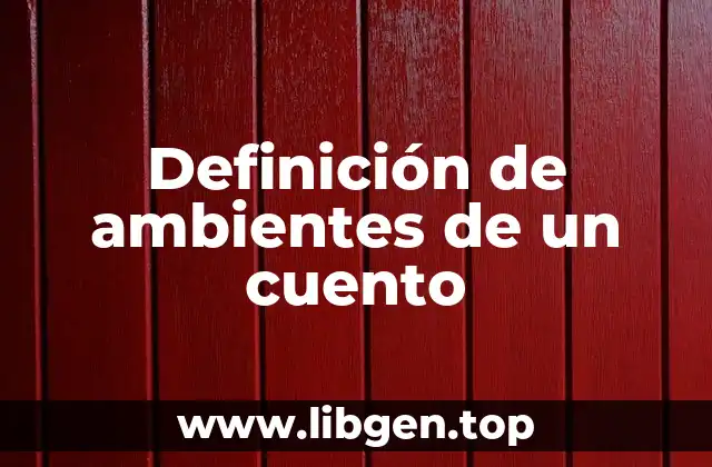 Definición de ambientes de un cuento