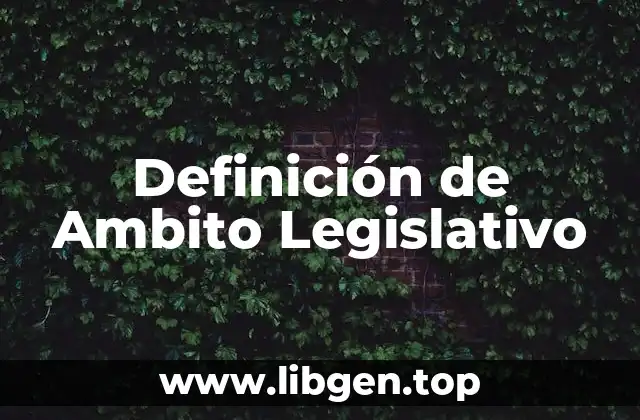 Definición de Ambito Legislativo