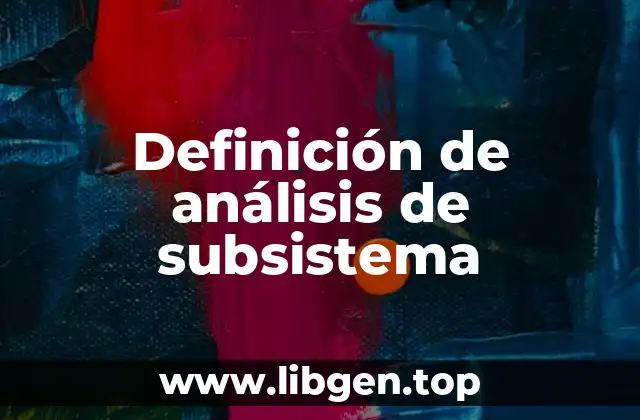 Definición técnica de análisis de subsistema