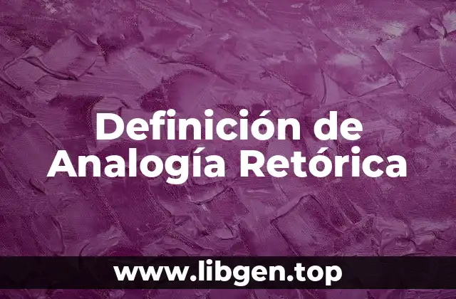 Definición de Analogía Retórica